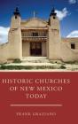 Historic Churches Of New Mexico Today - Preview