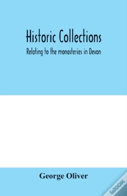 Capa do artigo Historic Collections, Relating To The Monasteries In Devon
