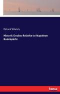 Historic Doubts Relative To Napoleon Buonaparte