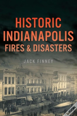 Capa do artigo Historic Indianapolis Fires & Disasters
