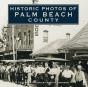Historic Photos Of Palm Beach County - Preview