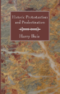 Historic Protestantism And Predestination - Preview