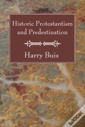 Capa do artigo Historic Protestantism And Predestination