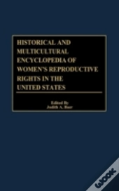Historical And Multicultural Encyclopedia Of Women'S Reproductive Rights In The United States