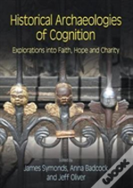 Historical Archaeologies Of Cognition