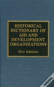 Capa do artigo Historical Dictionary Of Aid And Development Organizations