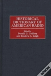 Historical Dictionary Of American Radio