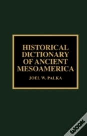 Capa do artigo Historical Dictionary Of Ancient Mesoamerica
