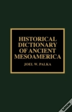 Capa do artigo Historical Dictionary Of Ancient Mesoamerica