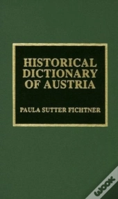 Historical Dictionary Of Austria