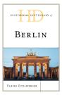 Historical Dictionary Of Berlin - Preview