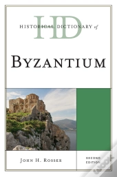 Historical Dictionary Of Byzantium