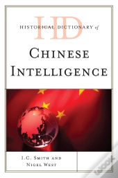 Historical Dictionary Of Chinese Intelligence