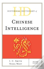 Historical Dictionary Of Chinese Intelligence