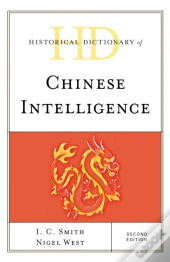 Historical Dictionary Of Chinese Intelligence