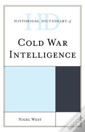 Historical Dictionary Of Cold War Intelligence
