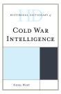 Historical Dictionary Of Cold War Intelligence - Preview
