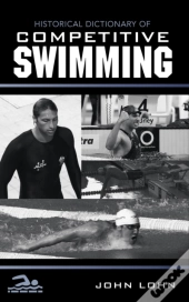 Historical Dictionary Of Competitive Swimming