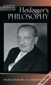 Historical Dictionary Of Heidegger'S Philosophy
