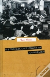 Historical Dictionary Of Journalism