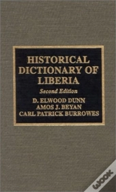Historical Dictionary Of Liberia