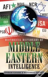 Historical Dictionary Of Middle Eastern Intelligence