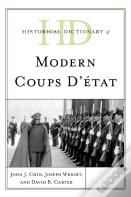 Historical Dictionary Of Modern Coups D'Etat
