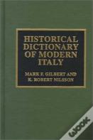 Historical Dictionary Of Modern Italy