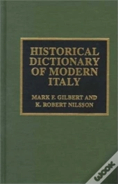 Historical Dictionary Of Modern Italy