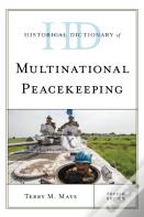 Historical Dictionary Of Multinational Peacekeeping