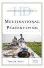 Historical Dictionary Of Multinational Peacekeeping - Preview