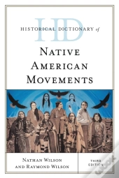 Historical Dictionary Of Native American Movements