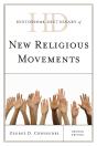 Historical Dictionary Of New Religious Movements - Preview