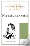 Historical Dictionary Of Nietzscheanism