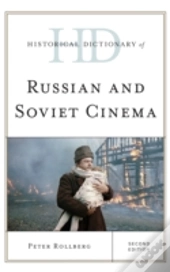 Historical Dictionary Of Russian And Soviet Cinema