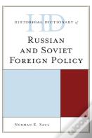 Historical Dictionary Of Russian And Soviet Foreign Policy