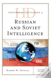 Historical Dictionary Of Russian And Soviet Intelligence