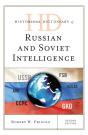 Historical Dictionary Of Russian And Soviet Intelligence - Preview
