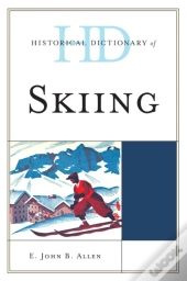Historical Dictionary Of Skiing
