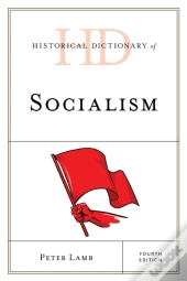 Historical Dictionary Of Socialism