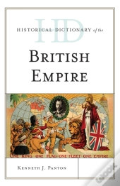 Historical Dictionary Of The British Empire