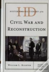 Historical Dictionary Of The Civil War And Reconstruction