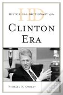 Historical Dictionary Of The Clinton Era