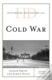 Historical Dictionary Of The Cold War