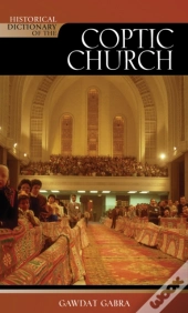 Historical Dictionary Of The Coptic Church
