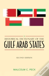 Historical Dictionary Of The Gulf Arab States