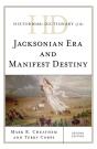 Historical Dictionary Of The Jacksonian Era And Manifest Destiny - Preview