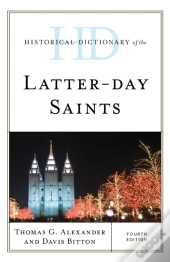 Historical Dictionary Of The Latter-Day Saints