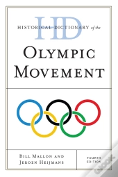 Historical Dictionary Of The Olympic Movement
