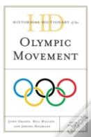 Historical Dictionary Of The Olympic Movement
